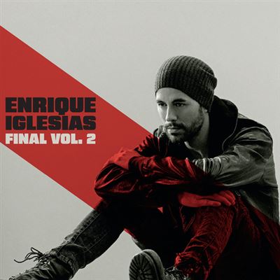 Découvrez le tout dernier album d'Enrique Iglesias, "Final Volume 2" !